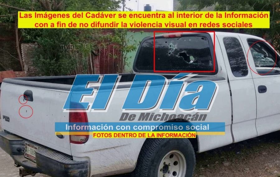 Camioneta con disparos de Arma de Fuego | El Día de Michoacán