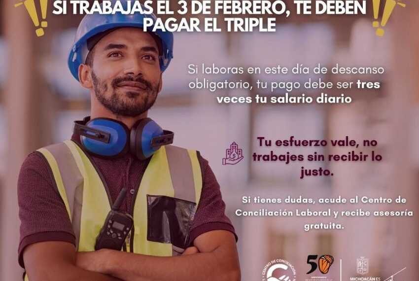 Cuanto deben pagarte si trabajas en dia festivo | El Día de Michoacán