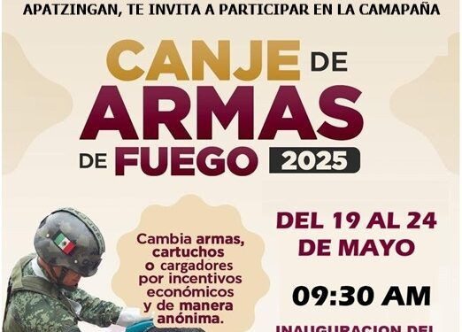 Arranca la campaña "Canje de Armas" este lunes en Apatzingán 14 Arranca la campaña «Canje de Armas» este lunes en Apatzingán
