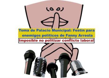 Toma De Palacio Municipal: Festín Para Enemigos Políticos De Fanny Arreola